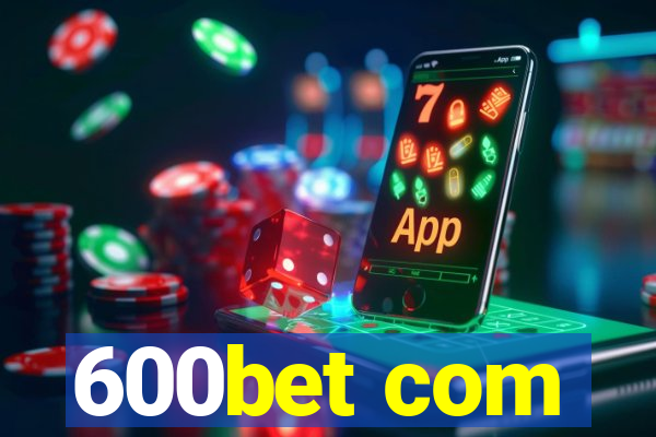 600bet com